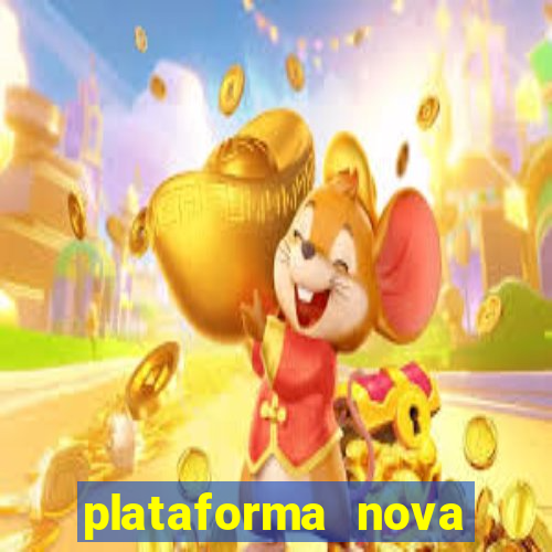 plataforma nova lançada hoje